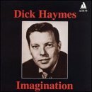 Dick Haymes, Imagination